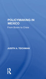 Policymaking In Mexico: From Boom To Crisis book cover