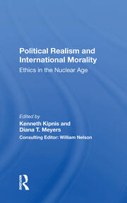 Political Realism And International Morality: Ethics In The Nuclear Age book cover