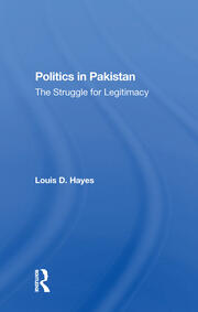 Politics In Pakistan: The Struggle For Legitimacy book cover