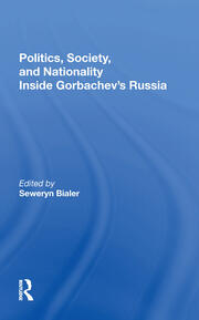 Politics, Society, And Nationality Inside Gorbachev's Russia book cover