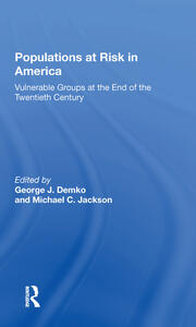 Populations At Risk In America: Vulnerable Groups At The End Of The Twentieth Century book cover