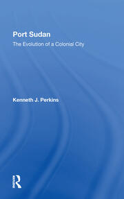 Port Sudan: The Evolution Of A Colonial City book cover