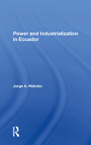 Power And Industrialization In Ecuador book cover