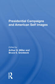 Presidential Campaigns And American Self Images book cover
