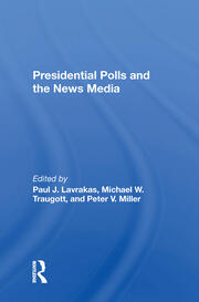 Presidential Polls And The News Media book cover