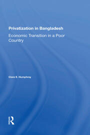 Privatization In Bangladesh: Economic Transition In A Poor Country book cover