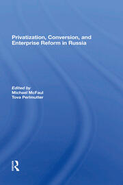 Privatization, Conversion, And Enterprise Reform In Russia book cover
