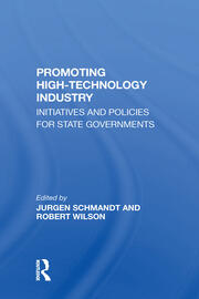 Promoting High Technology Industry: Initiatives And Policies For State Governments book cover