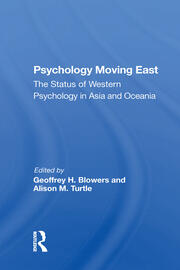 Psychology Moving East: The Status Of Western Psychology In Asia And Oceania book cover