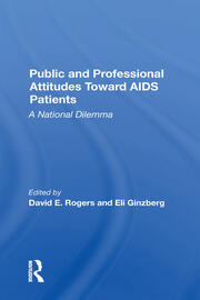 Public And Professional Attitudes Toward Aids Patients: A National Dilemma book cover