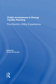 Public Involvement In Energy Facility Planning: The Electric Utility Experience book cover