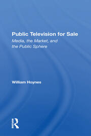 Public Television For Sale: Media, The Market, And The Public Sphere book cover