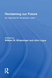 Reclaiming Our Future: An Agenda For American Labor book cover