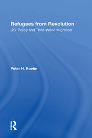 Refugees From Revolution: U.s. Policy And Third World Migration book cover
