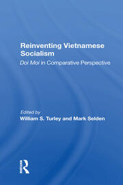 Reinventing Vietnamese Socialism: Doi Moi In Comparative Perspective book cover