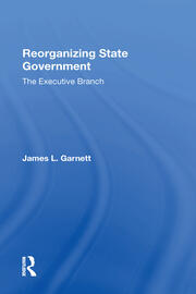 Reorganizing State Government: the Executive Branch book cover