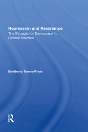 Repression And Resistance: The Struggle For Democracy In Central America book cover