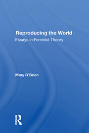 Reproducing The World: Essays In Feminist Theory book cover