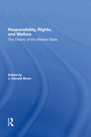 Responsibility, Rights, And Welfare: The Theory Of The Welfare State book cover