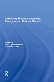 Rethinking Human Adaptation: Biological And Cultural Models book cover