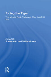 Riding The Tiger: The Middle East Challenge After The Cold War book cover