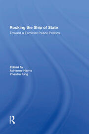 Rocking The Ship Of State: Toward A Feminist Peace Politics book cover