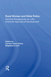 Rural Women And State Policy: Feminist Perspectives On Latin American Agricultural Development book cover
