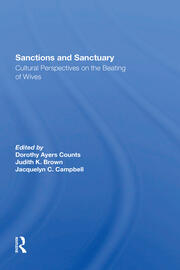 Sanctions And Sanctuary: Cultural Perspectives On The Beating Of Wives book cover
