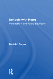 Schools With Heart: Voluntarism And Public Education book cover