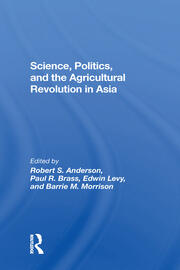 Science, Politics, And The Agricultural Revolution In Asia book cover