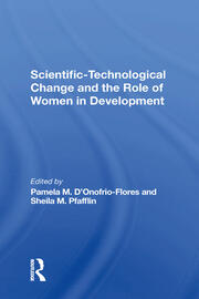 Scientifictechnological Change And The Role Of Women In Development book cover
