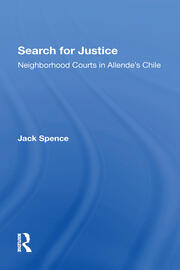 Search For Justice: Neighborhood Courts In Allende's Chile book cover