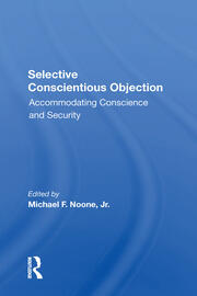 Selective Conscientious Objection: Accommodating Conscience And Security book cover
