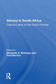 Slavery In South Africa: Captive Labor On The Dutch Frontier book cover