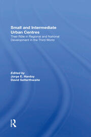 Small And Intermediate Urban Centres: Their Role In Regional And National Development In The Third World book cover