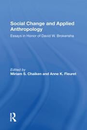 Social Change And Applied Anthropology: Essays In Honor Of David W. Brokensha book cover
