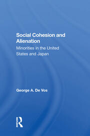 Social Cohesion And Alienation: Minorities In The United States And Japan book cover