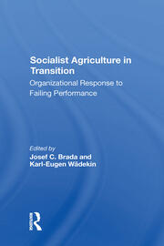 Socialist Agriculture In Transition: Organizational Response To Failing Performance book cover