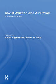 Soviet Aviation And Air Power: A Historical View book cover