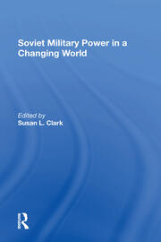 Soviet Military Power In A Changing World book cover