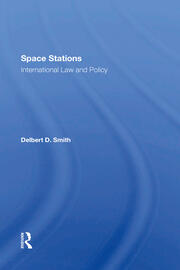 Space Stations: International Law And Policy book cover