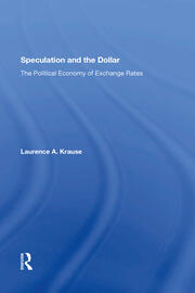 Speculation and the Dollar: The Political Economy of Exchange Rates book cover