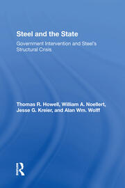 Steel And The State: Government Intervention And Steel's Structural Crisis book cover