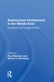 Superpower Involvement In The Middle East: Dynamics Of Foreign Policy book cover