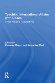 Teaching International Affairs With Cases: Crossnational Perspectives book cover