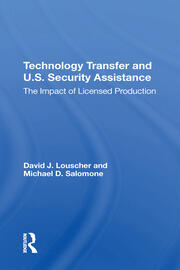 Technology Transfer And U.s. Security Assistance: The Impact Of Licensed Production book cover