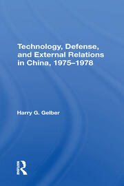 Technology, Defense, And External Relations In China, 19751978 book cover