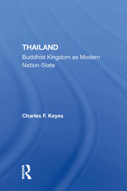 Thailand: Buddhist Kingdom As Modern Nation State book cover
