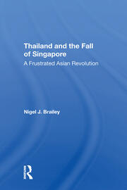 Thailand And The Fall Of Singapore: A Frustrated Asian Revolution book cover