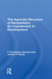 The Agrarian Structure Of Bangladesh: An Impediment To Development book cover